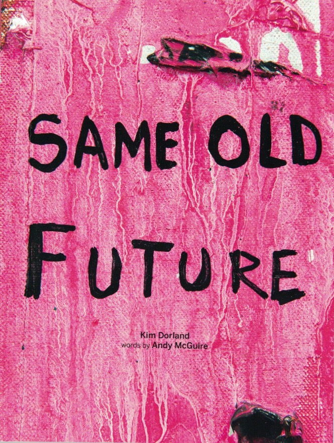Same Old Future, 2018, 68 pages. Avec la contribution d'Andy McGuire