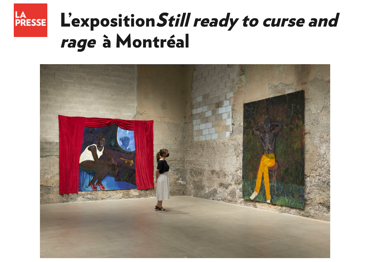 La Presse, 2021 | L'exposition Still ready to curse and rage à Montréal