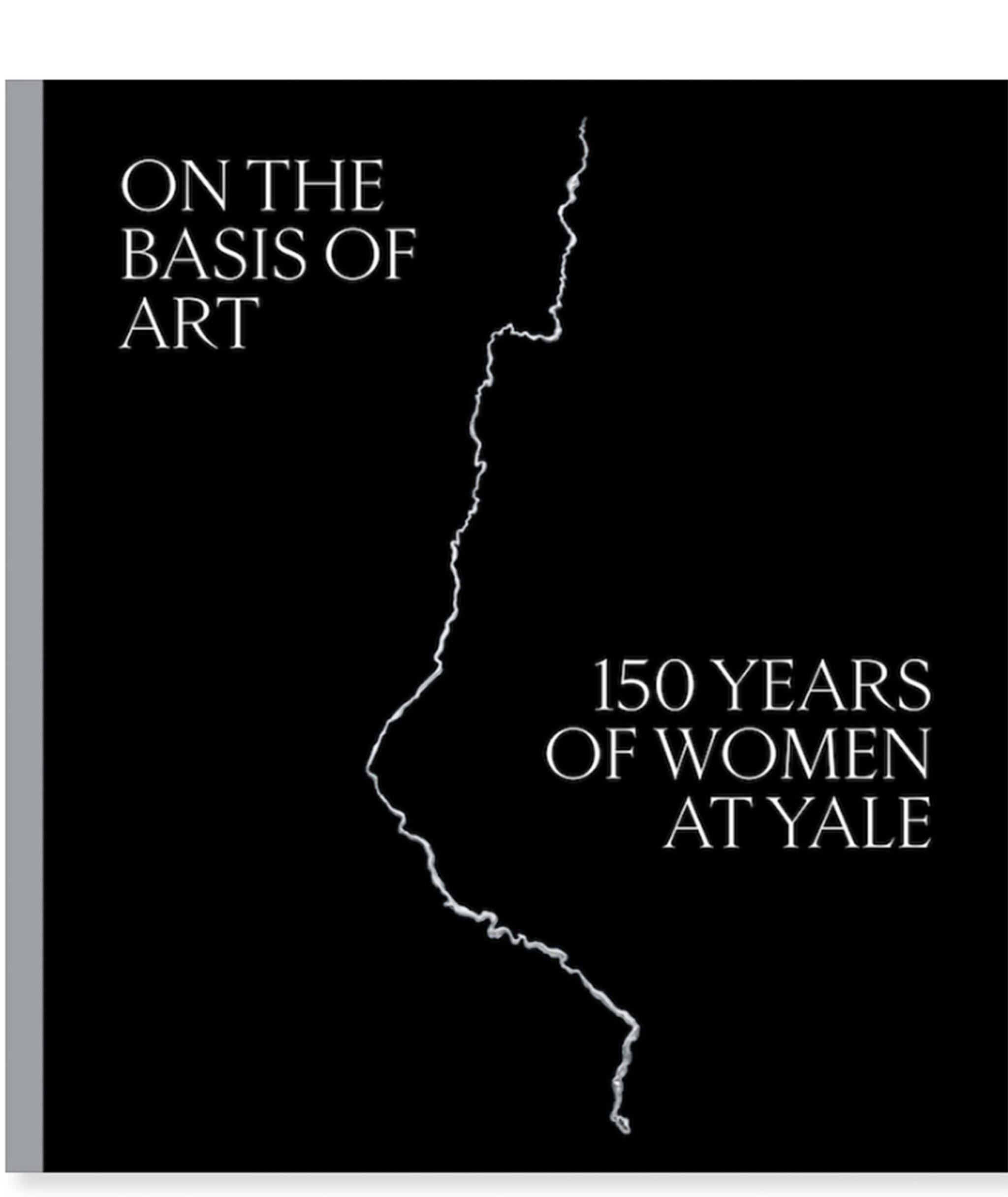 Hodermarsky, Elisabeth. On the Basis of Art: 150 Years of Women at Yale, New Haven: Yale University Press